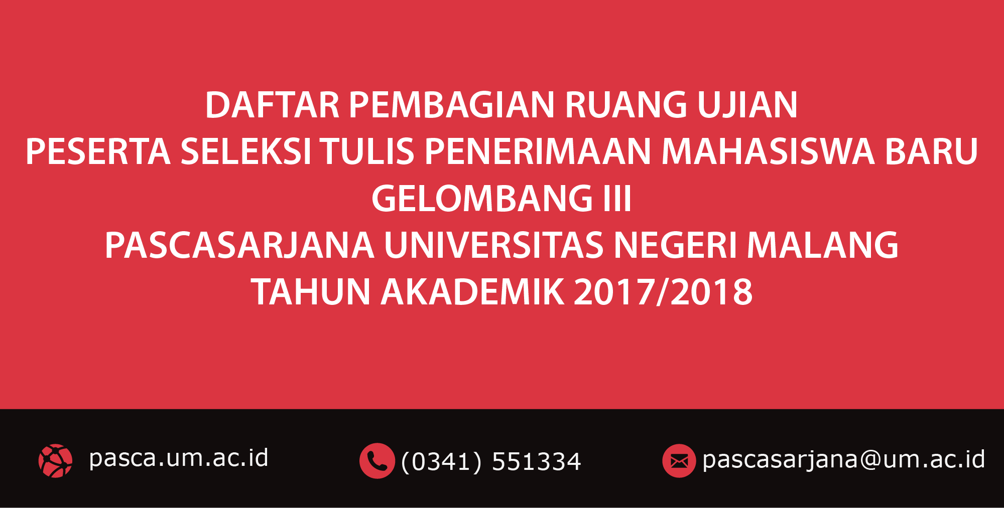 Daftar Pembagian Ruang Ujian Peserta Seleksi Tulis Penerimaan Mahasiswa Baru Gelombang III