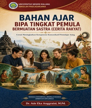 UM (BIPA) Kembangkan Bahan Ajar BIPA Berbasis Cerita Rakyat untuk Perkuat Kompetensi Komunikatif Pemelajar Asing